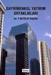 Gayrimenkul Yatırım Ortaklıkları (F. Betülay Kaçıra)