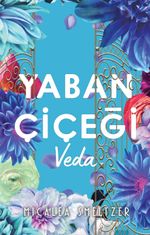 Yaban Çiçeği / Veda (Karton Kapak)