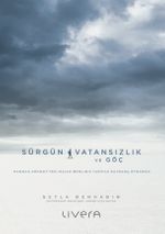 Sürgün, Vatansızlık ve Göç: Hannah Arendt'ten Isaiah Berlin'e Tarihle Satranç Oynamak