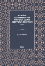 Hocazade Rasim Efendi'nin Tuhfetü'l-Âşıkîn Hediyyetü'l-Ma'şûkîn'i  (1a-83a)