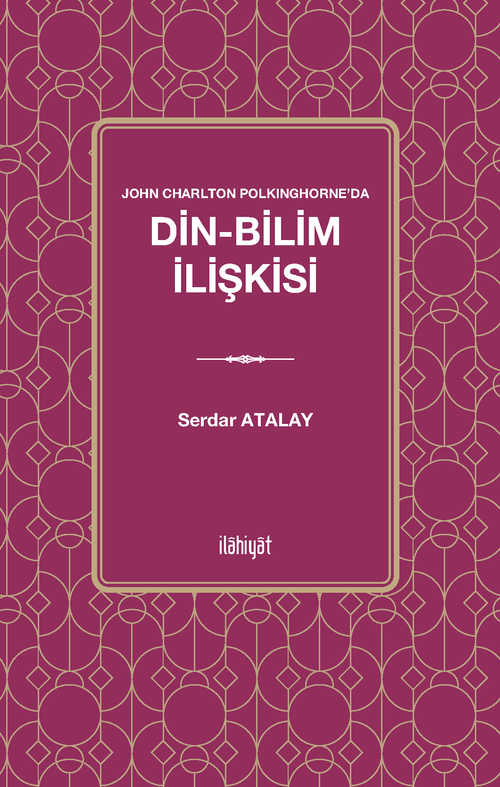 John Charlton Polkinghorne'da Din-Bilim İlişkisi