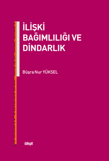 İlişki Bağımlılığı ve Dindarlık