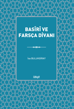 Basîrî ve Farsça Divanı (Muhteva ve Çeviri)