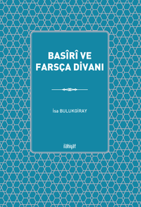 Basîrî ve Farsça Divanı (Muhteva ve Çeviri)