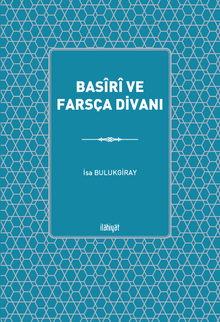 Basîrî ve Farsça Divanı (Muhteva ve Çeviri)