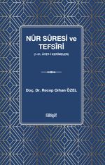 Nûr Sûresi ve Tefsîri  (1-31. Âyet-i Kerîmeler)