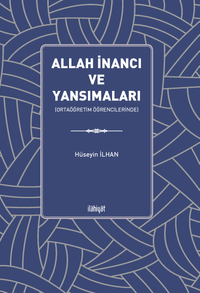 Allah İnancı ve Yansımaları (Ortaöğretim Öğrencilerinde)