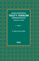 Şahfûr İsferayînî'nin Tacü't-Teracim Tefsirindeki Metodu (Farsça  İlk Tefsir)
