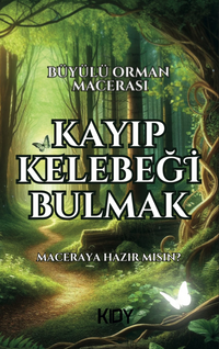 Kayıp Kelebeği Bulmak (Büyülü Orman Macerası)