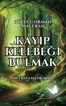 Kayıp Kelebeği Bulmak (Büyülü Orman Macerası)