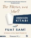 Bir Fikrin Mi Var?