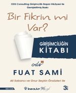 Bir Fikrin Mi Var?