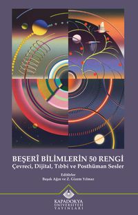 Beşerî Bilimlerin 50 Rengi & Çevreci, Dijital, Tıbbi ve Posthüman Sesler