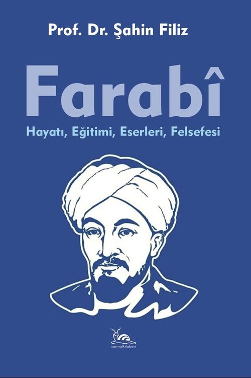 Farabi & Hayatı, Eğitimi, Eserleri, Felsefesi
