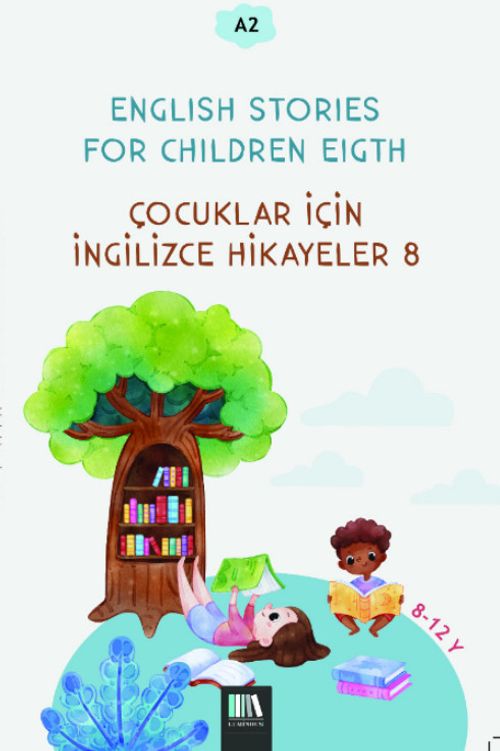 English Stories For Children Eigth (A2) & Çocuklar İçin İngilizce Hikayeler 8