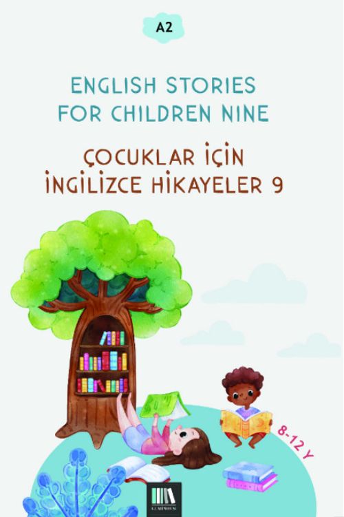 English Stories For Children Nine (A2) & Çocuklar İçin İngilizce Hikayeler 9