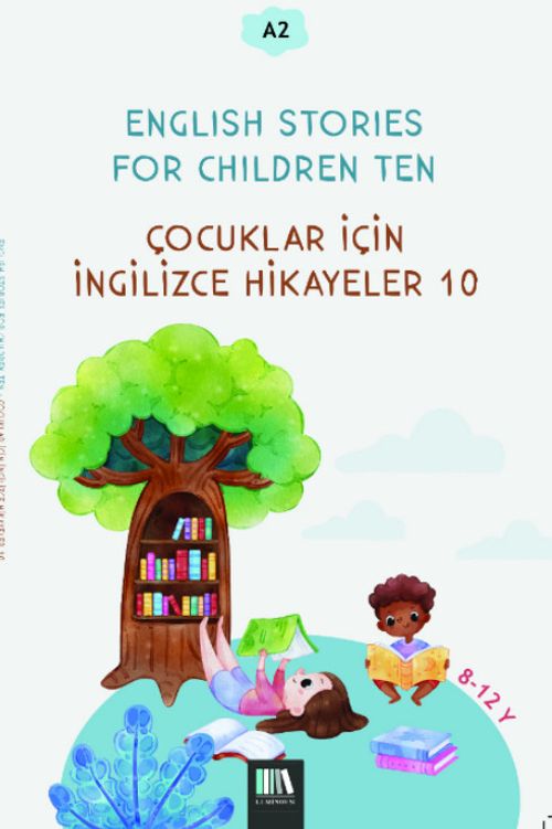 English Stories For Children Ten (A2) & Çocuklar İçin İngilizce Hikayeler 10