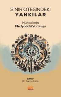 Sınır Ötesindeki Yankılar & Mültecilerin Medyadaki Varoluşu