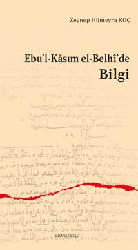 Ebu'l-Kāsım el-Belhî'de Bilgi