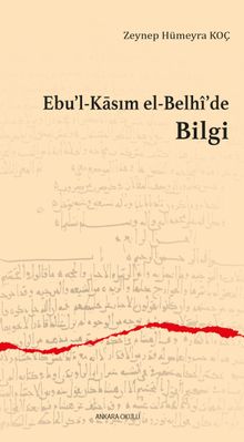 Ebu'l-Kāsım el-Belhî'de Bilgi