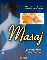 Masaj & Her Yaş İçin Masaj Etkileri-Teknikleri