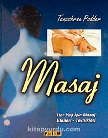 Masaj & Her Yaş İçin Masaj Etkileri-Teknikleri - Tanushree Podder