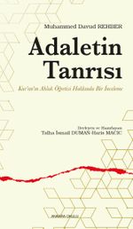 Adaletin Tanrısı & Kur'an'ın Ahlak Öğretisi Hakkında Bir İnceleme