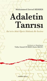 Adaletin Tanrısı & Kur’an’ın Ahlak Öğretisi Hakkında Bir İnceleme