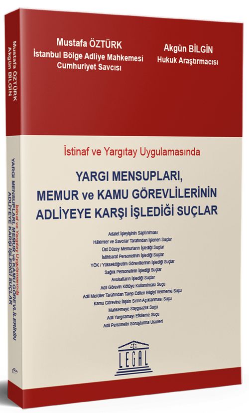 İstinaf ve Yargıtay Uygulamasında Yargı Mensupları, Memur ve Kamu Görevlilerinin Adliyeye Karşı İşlediği Suçlar 