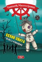 Fantastik Macera Gemisi / Cesur Dünya