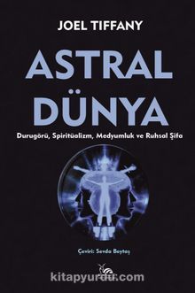 Astral Dünya & Durugörü, Spiritüalizm, Medyumluk ve Ruhsal Şifa