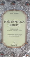 Hıristanlığa Reddiye/Tuhfet&uuml;'l-Erib fi'r-Reddi 'ala Ehli's-Salib