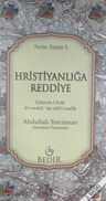 Hıristanlığa Reddiye/Tuhfetü'l-Erib fi'r-Reddi 'ala Ehli's-Salib