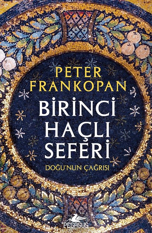 Birinci Haçlı Seferi & Doğu'nun Çağrısı