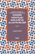 Evrenin Yaratılışı / Ezelîliği ve Allah'ın Bilgisi