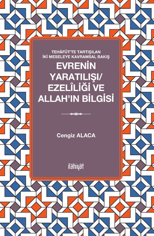 Evrenin Yaratılışı / Ezelîliği ve Allah'ın Bilgisi