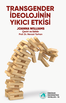 Transgender İdeolojinin Yıkıcı Etkisi