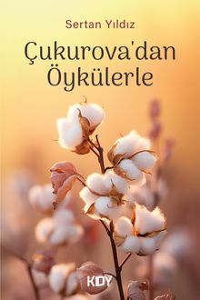 Çukurova'dan Öykülerle