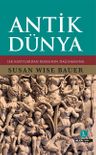 Antik Dünya (Ciltli) &amp; İlk Kayıtlardan Roma'nın Dağılmasına