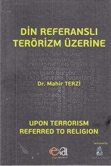 Din Referanslı Terörizm Üzerine / Upon Terrorism Referred To Religion