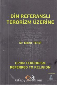 Din Referanslı Terörizm Üzerine / Upon Terrorism Referred To Religion - Mahir Terzi