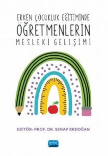 Erken Çocukluk Eğitiminde Öğretmenlerin Mesleki Gelişimi