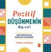 Pozitif D&uuml;ş&uuml;nmenin Bir Yılı & Her G&uuml;ne Bilgelik, İlham ve Cesaret