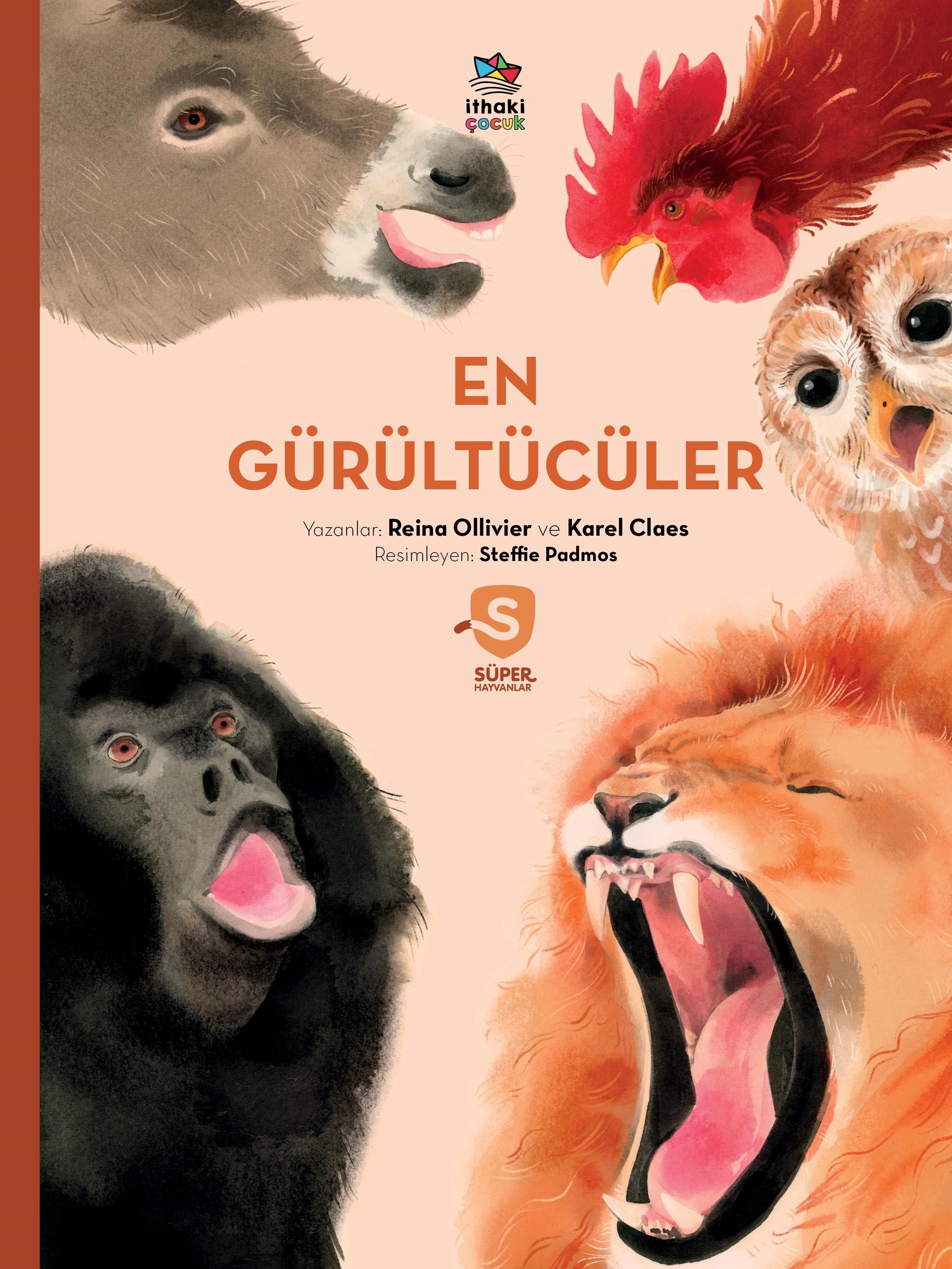 En Gürültücüler / Süper Hayvanlar Serisi (Reina Ollivier) Fiyatı