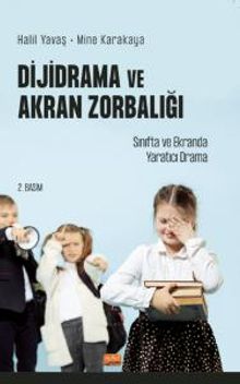 Dijidrama ve Akran Zorbalığı: Sınıfta ve Ekranda Yaratıcı Drama