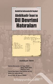 Atatürk’ün Sofrasında Bir Başkurt Abdülkadir İnan’ın Dil Devrimi Hatıraları