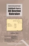 Atatürk’ün Sofrasında Bir Başkurt Abdülkadir İnan’ın Dil Devrimi Hatıraları