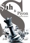 Şah ve Piyon & Satranç Konulu Öyküler