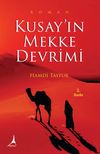 Kusay&rsquo;ın Mekke Devrimi