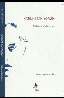 Katilimi Tanıyorum & Türkiye'de Kadın Kırımı